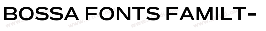 BOSSA FONTS FAMILT字体转换